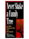 Never Shake A Family Tree (eBook): And Other Heart-Stopping Tales of Murder in New England